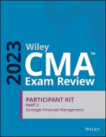 Book Cover for Wiley CMA Exam Review 2023 Participant Kit Part 2: Strategic Financial Management by Wiley