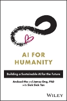 Book Cover for AI for Humanity by Andeed Ma, James Ong, Siok Siok Tan