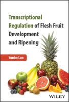 Book Cover for Transcriptional Regulation of Flesh Fruit Development and Ripening by Yunbo China Agricultural University, China Luo