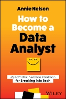 Book Cover for How to Become a Data Analyst by Annie Nelson