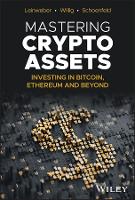 Book Cover for Mastering Crypto Assets by Martin (MarketVector Indexes GmbH) Leinweber, Jörg Willig, Steven A. (MarketVector Indexes GmbH) Schoenfeld
