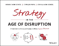 Book Cover for Strategy in the Age of Disruption by Henrik Von Scheel, Ciprian Popa, Joshua Von Scheel