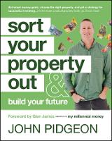 Book Cover for Sort Your Property Out by John Pidgeon, Glen James