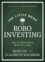 Book Cover for The Little Book of Robo Investing by Elizabeth MacBride, Qian Liu