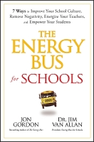 Book Cover for The Energy Bus for Schools by Jon Gordon, Jim Van Allan