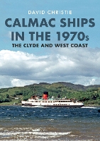 Book Cover for Calmac Ships in the 1970s by David Christie