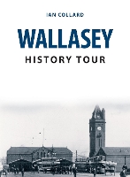 Book Cover for Wallasey History Tour by Ian Collard