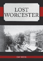 Book Cover for Lost Worcester by Ray Jones