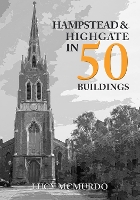 Book Cover for Hampstead & Highgate in 50 Buildings by Lucy McMurdo