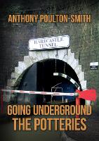 Book Cover for Going Underground: The Potteries by Anthony Poulton-Smith