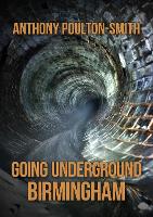 Book Cover for Going Underground: Birmingham by Anthony Poulton-Smith