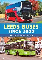 Book Cover for Leeds Buses Since 2000 by Keith A. Jenkinson