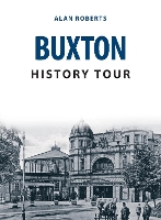 Book Cover for Buxton History Tour by Alan Roberts