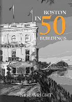 Book Cover for Boston in 50 Buildings by Neil Wright