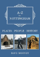 Book Cover for A-Z of Nottingham by Dave Mooney