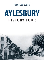 Book Cover for Aylesbury History Tour by Charles Close