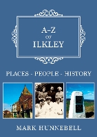 Book Cover for A-Z of Ilkley by Mark Hunnebell