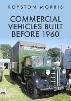 Book Cover for Commercial Vehicles Built Before 1960 by Royston Morris