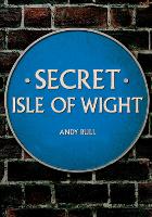 Book Cover for Secret Isle of Wight by Andy Bull