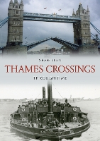 Book Cover for Thames Crossings Through Time by Geoff Lunn