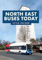 Book Cover for North East Buses Today by Peter Tucker