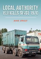 Book Cover for Local Authority Vehicles since 1970 by Mike Street