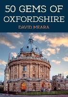 Book Cover for 50 Gems of Oxfordshire by David Meara