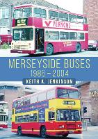 Book Cover for Merseyside Buses 1986-2004 by Keith A. Jenkinson