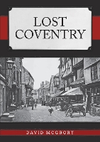 Book Cover for Lost Coventry by David McGrory