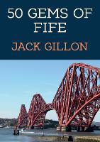 Book Cover for 50 Gems of Fife by Jack Gillon