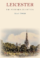Book Cover for Leicester The Postcard Collection by Alan Spree
