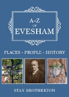 Book Cover for A-Z of Evesham by Stan Brotherton