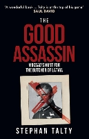 Book Cover for The Good Assassin by Stephan Talty