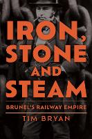 Book Cover for Iron, Stone and Steam by Tim Bryan