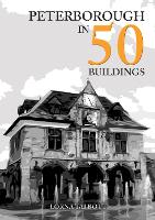 Book Cover for Peterborough in 50 Buildings by Lorna Talbott