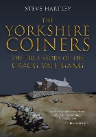 Book Cover for The Yorkshire Coiners by Steve Hartley