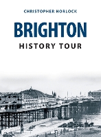 Book Cover for Brighton History Tour by Christopher Horlock