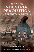 Book Cover for Why the Industrial Revolution Happened in Britain by Jeremy Black