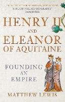 Book Cover for Henry II and Eleanor of Aquitaine by Matthew Lewis