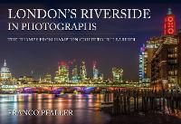 Book Cover for London's Riverside in Photographs by Franco Pfaller