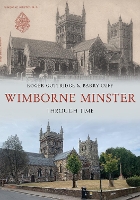 Book Cover for Wimborne Minster Through Time by Roger Guttridge, Barry Cuff