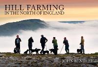 Book Cover for Hill Farming in the North of England by John Bentley