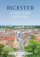 Book Cover for Bicester: A Potted History by Matthew Hathaway