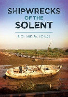 Book Cover for Shipwrecks of the Solent by Richard M. Jones