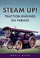 Book Cover for Steam Up! Traction Engines on Parade by David Reed