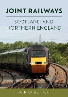 Book Cover for Joint Railways: Scotland and Northern England by Patrick Bennett