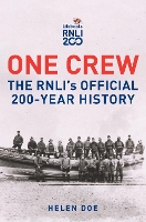 Book Cover for One Crew: The RNLI's Official 200-Year History by Helen Doe, HRH The Duke of Kent