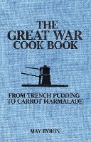 Book Cover for The Great War Cook Book by May Byron, Eleri Pipien