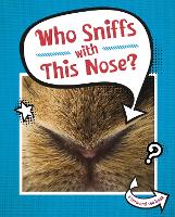 Book Cover for Who Sniffs With This Nose? by Cari Meister