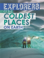 Book Cover for Explorers of the Coldest Places on Earth by Nel Yomtov